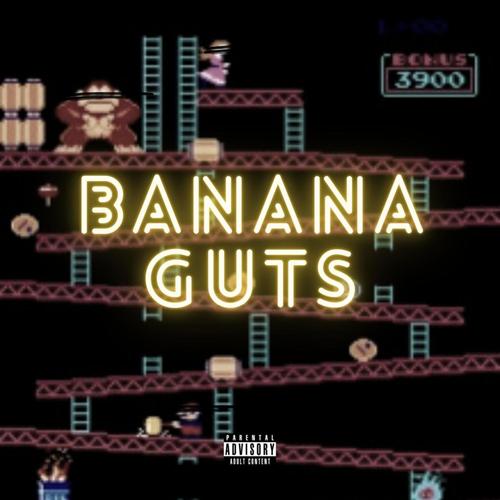BANANA GUTS (Explicit)