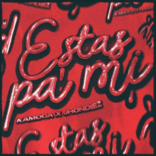 Estas Pa`Mi (feat. Jhondiez) [Explicit]