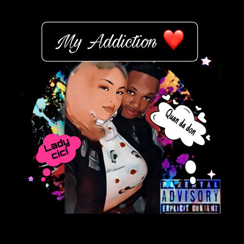 My Addiction (Explicit)