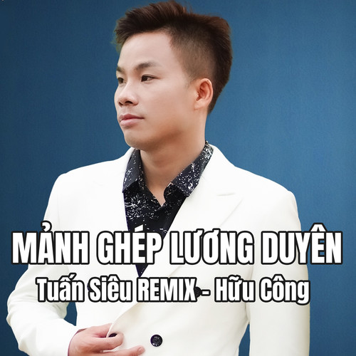 Mảnh Ghép Lương Duyên (Tuấn Siêu Vinahouse)