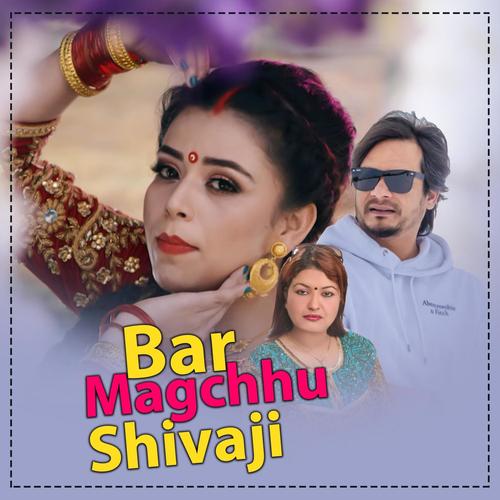 Bar Magchhu Shivaji (feat. Raju Sunam)