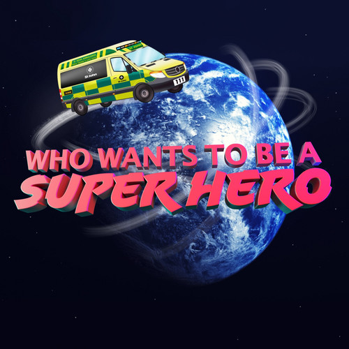 Who Wants to Be a Superhero - Ambulance Musical