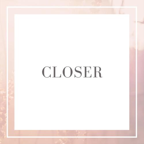 Closer
