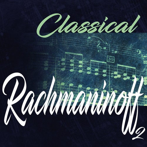 Classical Rachmaninoff 2