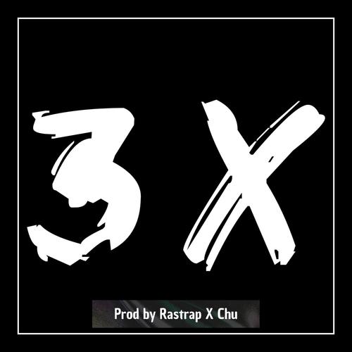 3X (feat. Chu)