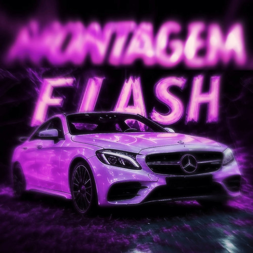 MONTAGEM FLASH (Explicit)