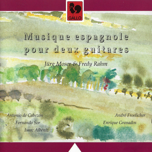 Cabezón, Sor, Albéniz, Granados & Froelicher: Musique espagnole pour deux guitares (Spanish Music for two Guitars)