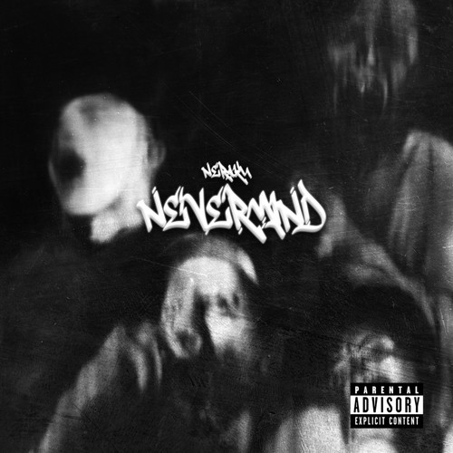 Nevermind (Explicit)