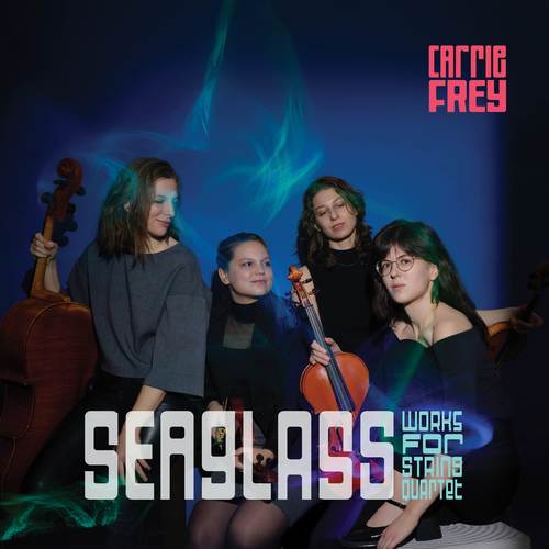 Seaglass: Works for String Quartet