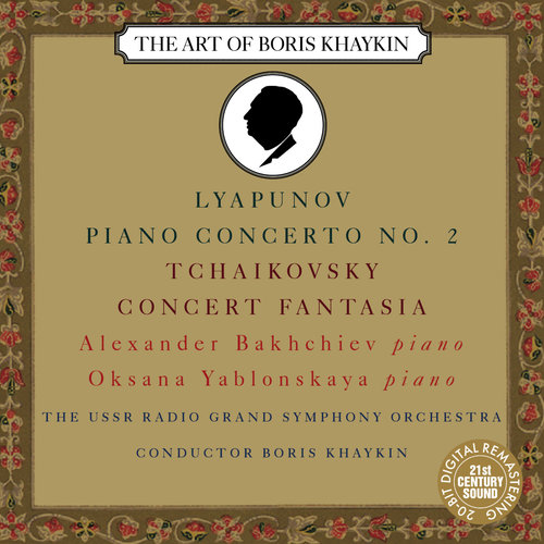 Lyapunov: Piano Concerto No. 2 in E Major, Op. 38 - Tchaikovsky: Concert Fantasia for Piano and Orchestra in G Major, Op. 56