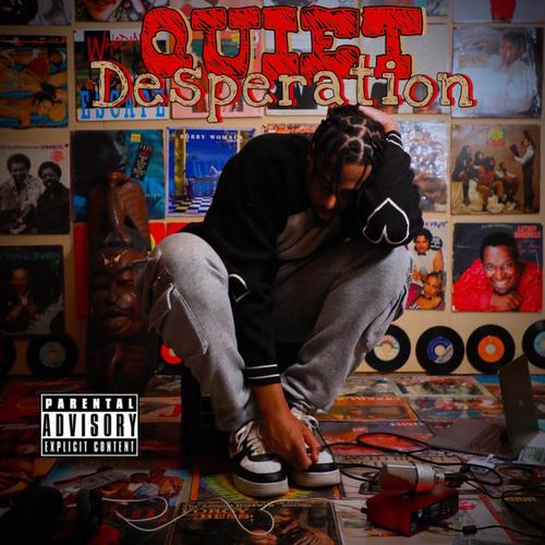 Quiet Desperation (Explicit)
