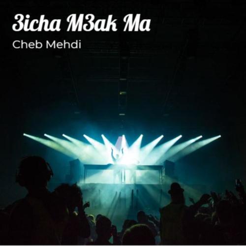 3icha M3ak Ma (Explicit)