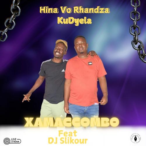 Hina Vo Rhandza Ku Dyela (feat. DJ Slikour)
