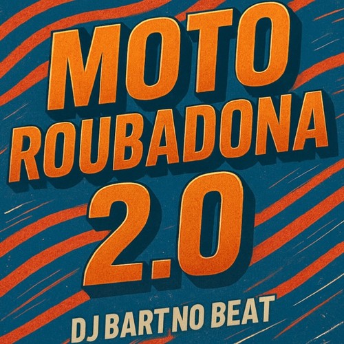 Moto Roubadona 2.0 (Explicit)