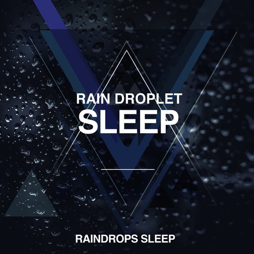 Rain Droplet Sleep