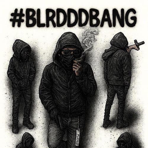 #BLRDDDBANG (Explicit)