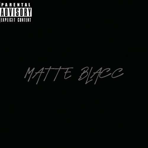 MATTE BLACC (Explicit)