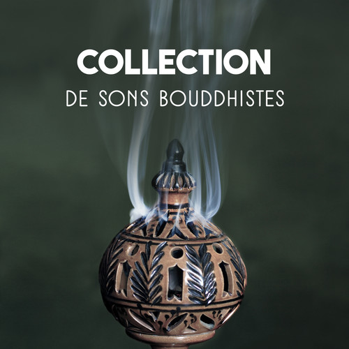 Collection de sons bouddhistes – Musique de yoga, Harmonie, Méditation interne, Calme intensive, Meilleur existence, Tranquillité d'esprit