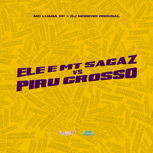 Ele É Mt Sagaz Vs Piru Grosso (Explicit)