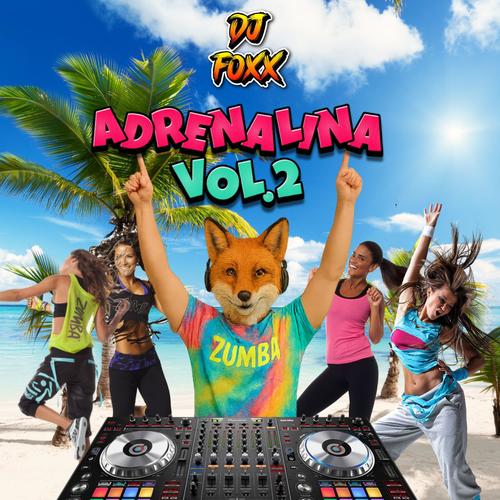 Dj Foxx (Adrenalina, Vol. 2)