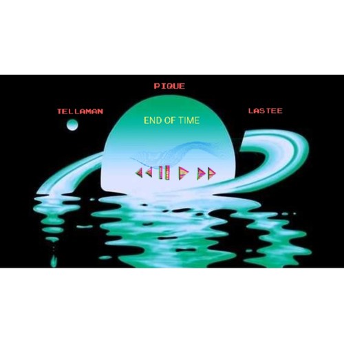 END OF TIME (feat. Tellaman & Lastee)