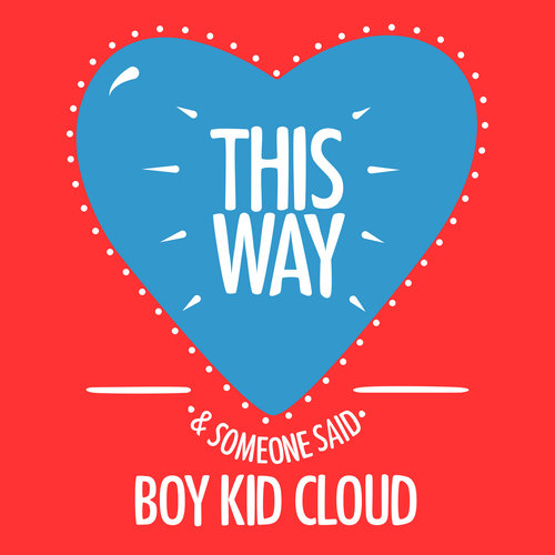 This Way / Someone Said