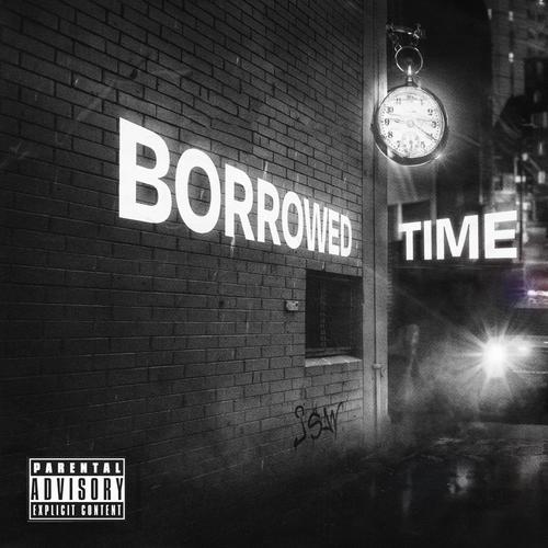 Borrowed Time (Explicit)