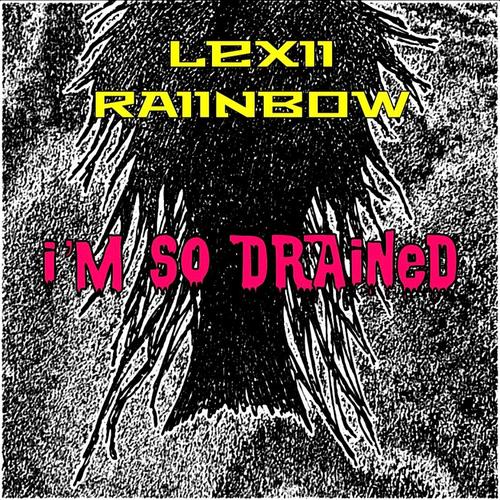 I'm So Drained (Explicit)