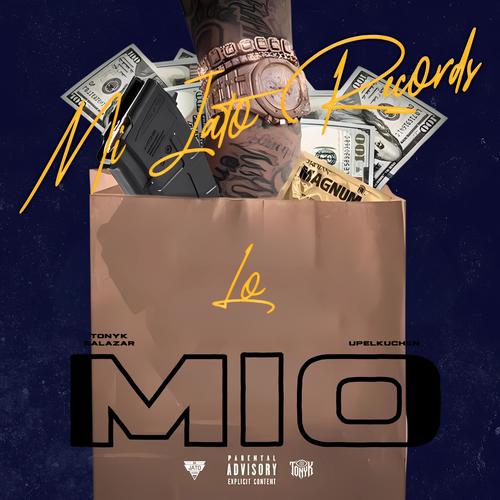 Lo Mio (feat. Tonyk Salazar & Upelkuchen) [Explicit]