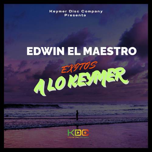 Edwin El Maestro Exitos A Lo Keymer
