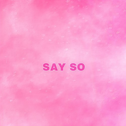 Say So