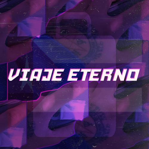 VIAJE ETERNO (Explicit)