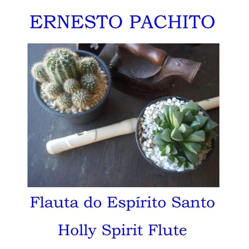 Flauta do Espírito Santo / Holly Spirit Flute