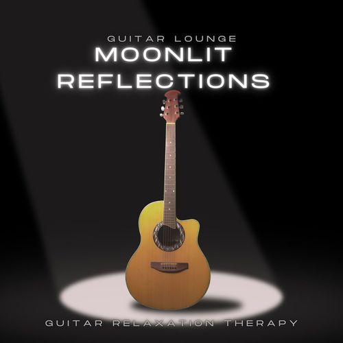 Moonlit Reflections: Guitar Relaxation Therapy