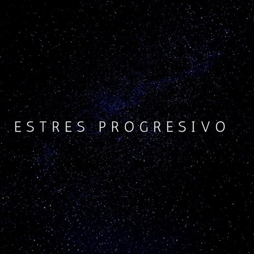 Estrés Progresivo
