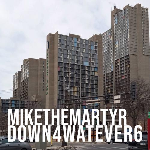 Down For Whatever 6 (Explicit)