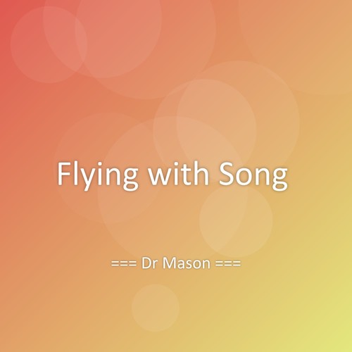 Flying with Song