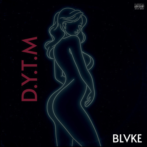 D.Y.T.M (Esyde Wave Riddim) [Explicit]