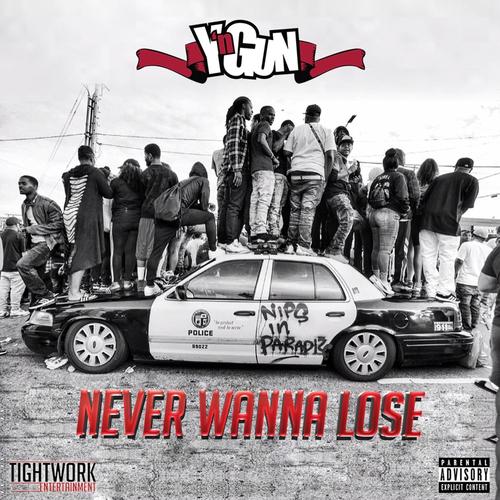 Never Wanna Lose (Explicit)