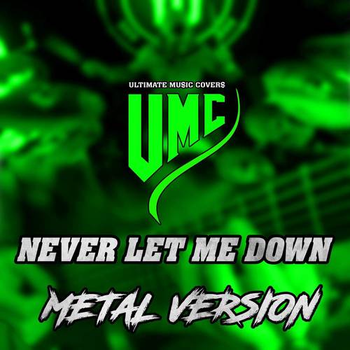 Never Let Me Down (Metal Version)