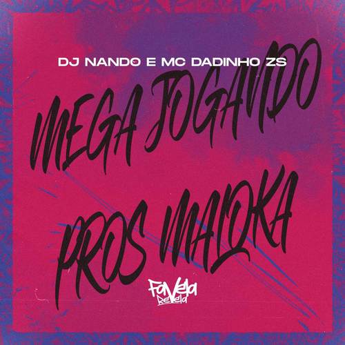 Mega Jogando Pros Maloka (Explicit)