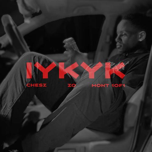 IYKYK (feat. ZØ & Mont1of1) [Explicit]