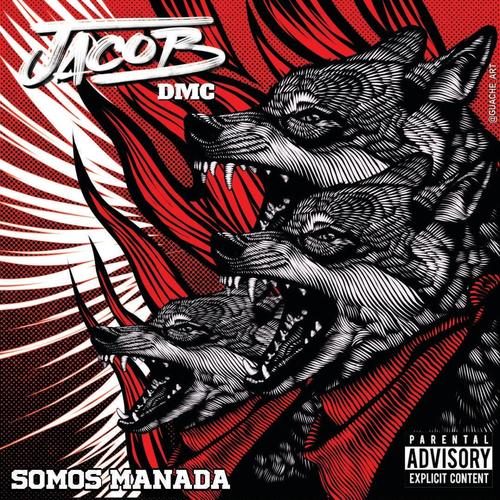 Jacob DMC Somos Manada Lado A (Explicit)