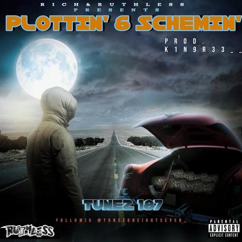 PLOTTIN' & SCHEMIN' (feat. PROD. K1n9r33) [Explicit]