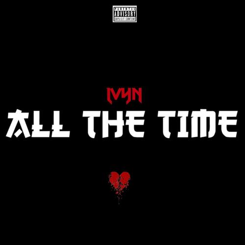 All The Time (feat. A$hDollaSign) [Explicit]