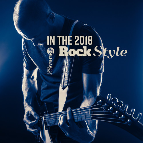In the 2018 Rock Style: Best Guitar Rock Music, Heavy Sounds & Soft Ballads Rhythms