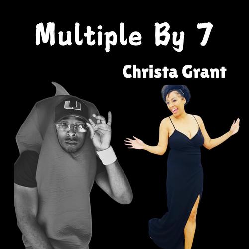 Multiply By 7 (feat. Christa Grant)