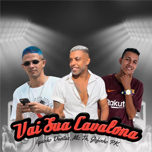 Vai Sua Cavalona (feat. Mc Th) [Explicit]