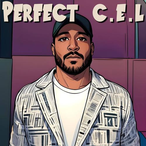 Perfect C.E.L. (Explicit)