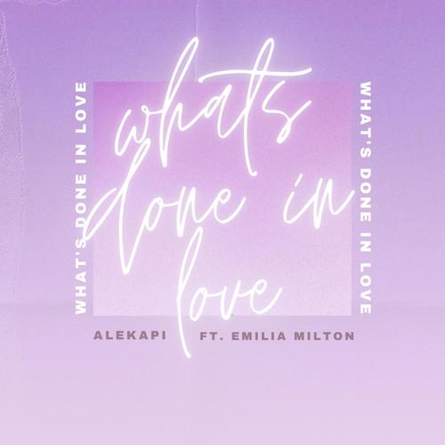 What's Done In Love